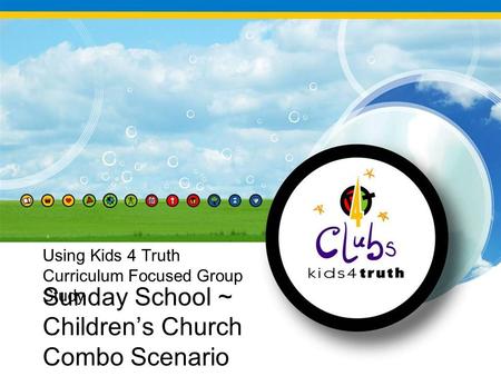 Sunday School ~ Children’s Church Combo Scenario Using Kids 4 Truth Curriculum Focused Group Study.