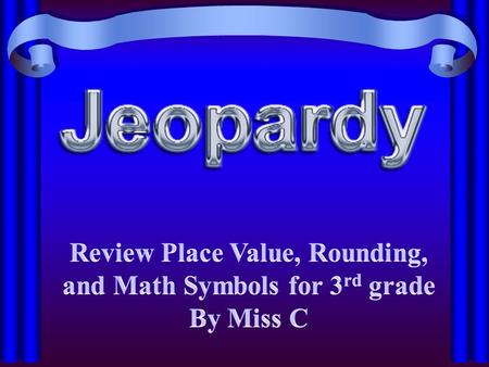 Math symbols Rounding 2 digit numbers to the nearest tens Rounding 3 digit numbers to the nearest tens Rounding 3 digit numbers to the nearest hundreds.