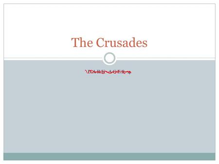 DARK AGES 4 The Crusades Eastern Orthodox Church Churches in Constantinople did not accept the pope’s claim as head of Church (1054) Great Schism = separation.