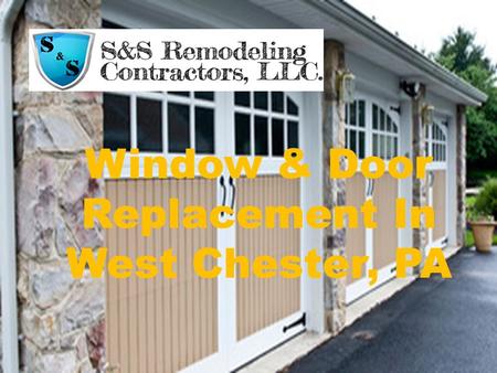 Window & Door Replacement In West Chester, PA. We promise to treat your home as if it was our own: Quality Products installed by true Professionals at.