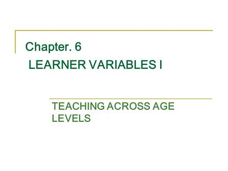 Chapter. 6 LEARNER VARIABLES Ⅰ