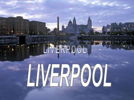 Liverpool – is one of the biggest cities in Great Britain and one of the biggest port. Liverpool is situated on the right bank of the river Merci not.