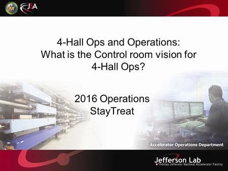 2016 Operations StayTreat 4-Hall Ops and Operations: What is the Control room vision for 4-Hall Ops?