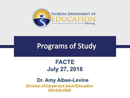 © 2015, Florida Department of Education. All Rights Reserved. What are Programs of Study? Section 134(b)(3) of the Perkins Act requires.