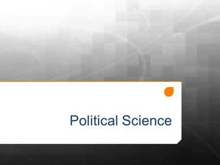 Political Science. Do Now 10/7/2013  On your index card, please list all of the topics you believe a political scientists would study in his/her field.