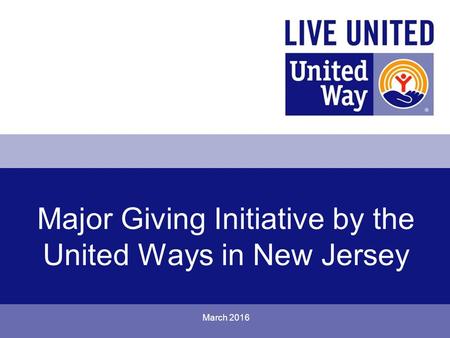 March 2016 Major Giving Initiative by the United Ways in New Jersey.