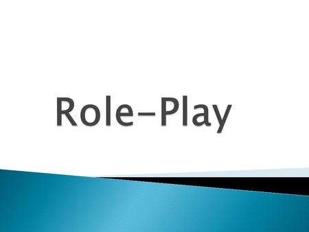  Role-play is an effective technique to animate the teaching and learning atmosphere,arouse the interests of learners,and make the language acquisition.