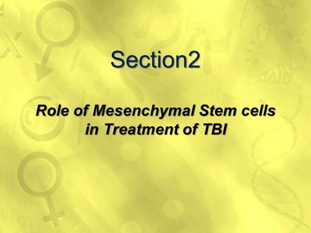 Section2 Role of Mesenchymal Stem cells in Treatment of TBI.