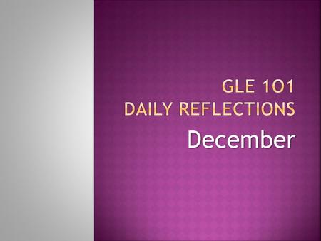 December. Well, that was unexpected! Describe a time when you were totally surprised, or when something totally unexpected happened to you!