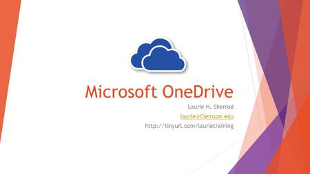 Microsoft OneDrive Laurie H. Sherrod