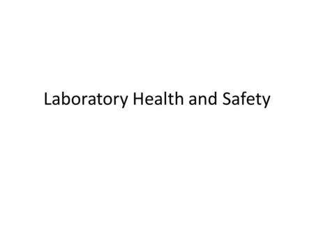 Laboratory Health and Safety