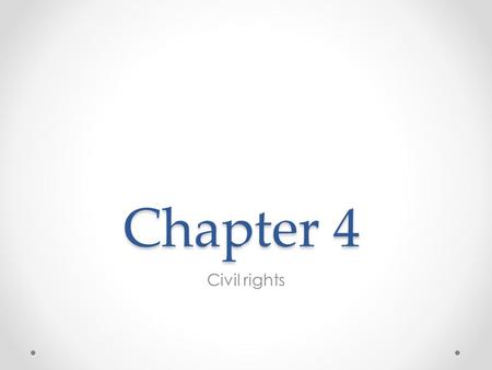 Chapter 4 Civil rights. The Civil Rights Struggle: After the Civil War, African Americans routinely faced discrimination, or unfair treatment based on.