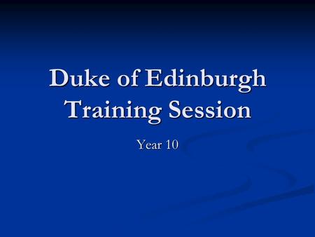 Duke of Edinburgh Training Session Year 10.  urric/dofe/expedition_training/expe d_training_21.htm.