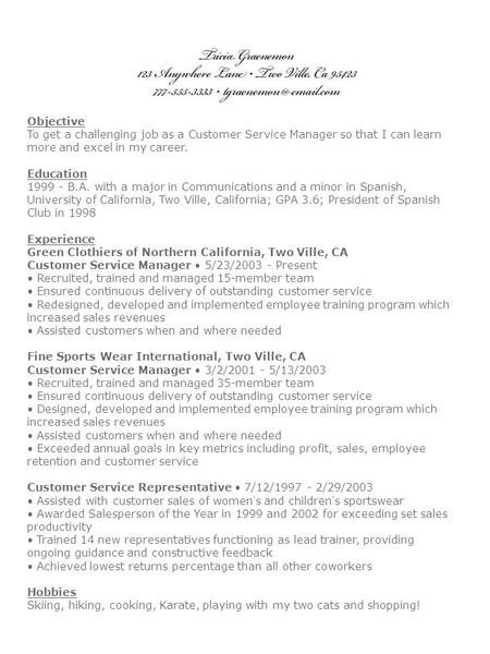 Objective To get a challenging job as a Customer Service Manager so that I can learn more and excel in my career. Education 1999 - B.A. with a major in.