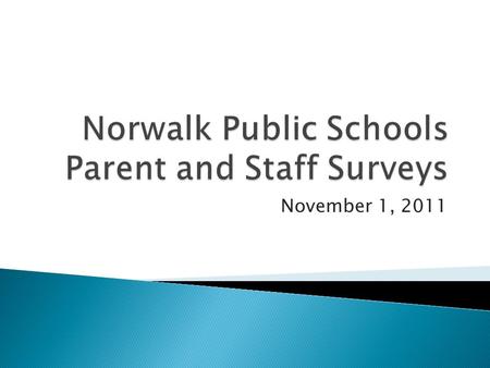 November 1, 2011.  Joseph Giandurco, Teacher  Sally Grose, Community  Lisa Lenskold, PTOC President  Bruce LeVine Mellion, NFT President  Robert.