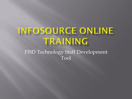 FISD Technology Staff Development Tool. Step 1: Go to the Fairfield ISD Webpage.