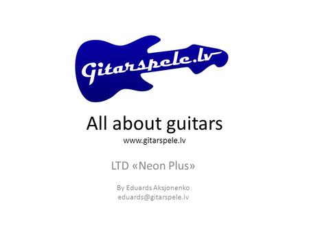 All about guitars  LTD «Neon Plus» By Eduards Aksjonenko