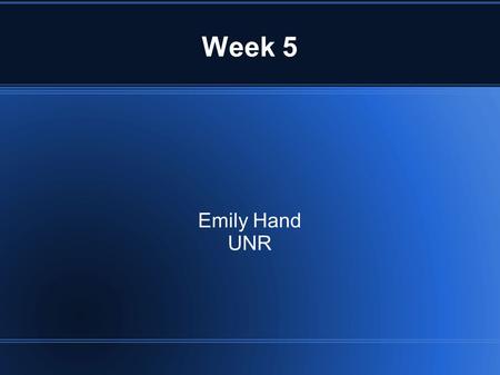 Week 5 Emily Hand UNR. AdaBoost For our previous detector, we used SVM.  Color Histogram We decided to try AdaBoost  Mean Blocks.