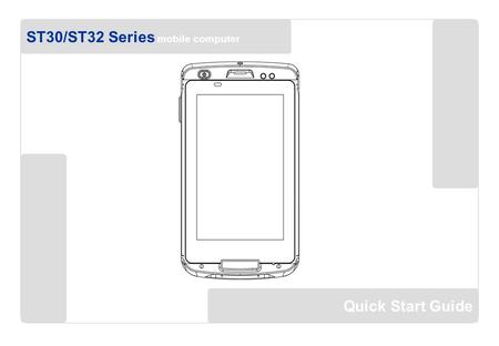 Quick Start Guide ST30/ST32 Series mobile computer.