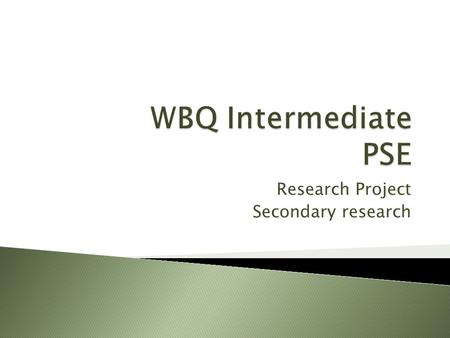 Research Project Secondary research.  To explore methods of secondary research  To produce an introduction to your project  To find and analyse statistical.