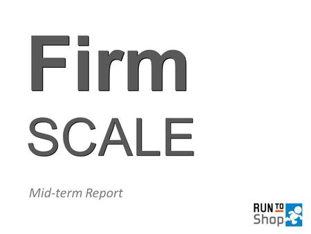 Firm SCALE Mid-term Report. What happened in the past 2 weeks Improved landing page design & code Better front-end visualization with chart feature More.