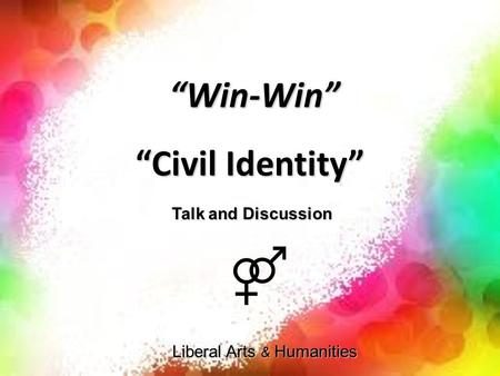 “Win-Win” “Civil Identity” Liberal Arts & Humanities Talk and Discussion.