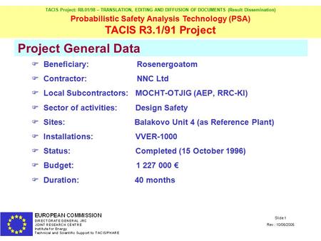 TACIS Project: R8.01/98 – TRANSLATION, EDITING AND DIFFUSION OF DOCUMENTS (Result Dissemination) Probabilistic Safety Analysis Technology (PSA) TACIS R3.1/91.