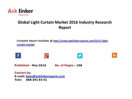 Global Light Curtain Market 2016 Industry Research Report Published – May 2016 Complete Report