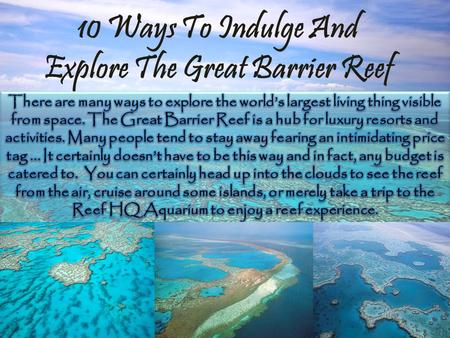 10 Ways To Indulge And Explore The Great Barrier Reef.