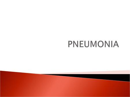  Pneumonia adalah peradangan alat parenkim paru, distal dari bronkiolus terminalis yang mencakup bronkiolus respiratorius dan alveoli, yang disebabkan.