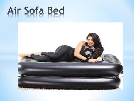 Air Sofa Bed – A sophisticated Bed Air sofa kit 5in1air sofa bed Carry Beg Duel Action pump 3 Nozzle.