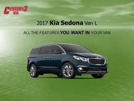 2017 Kia Sedona Van L ALL THE FEATURES YOU WANT IN YOUR VAN.