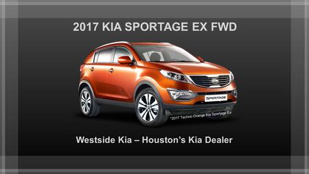 2017 KIA SPORTAGE EX FWD Westside Kia – Houston’s Kia Dealer *2017 Techno Orange Kia Sportage Ex.