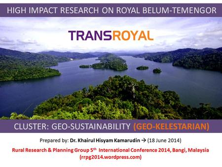 CLUSTER: GEO-SUSTAINABILITY (Geo-Kelestarian) Rural revitalization strategies & models Rural resource management Local Economic Development (LED) Local.