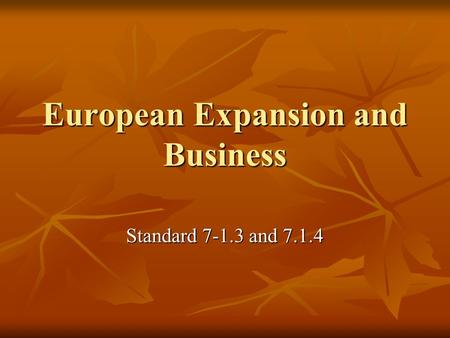 European Expansion and Business Standard and