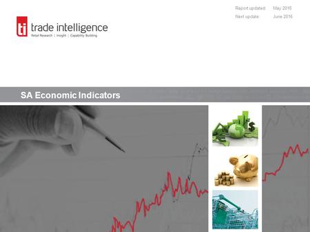 SA Economic Indicators Report updated:May 2016 Next update:June 2016.