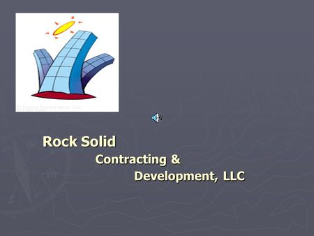 Rock Solid Contracting & Development, LLC. 2 Our Mission To be a catalyst for community and economic empowerment through our superior work in construction.