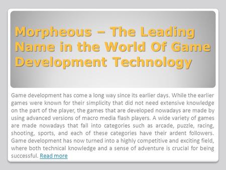 Morpheous – The Leading Name in the World Of Game Development Technology Game development has come a long way since its earlier days. While the earlier.