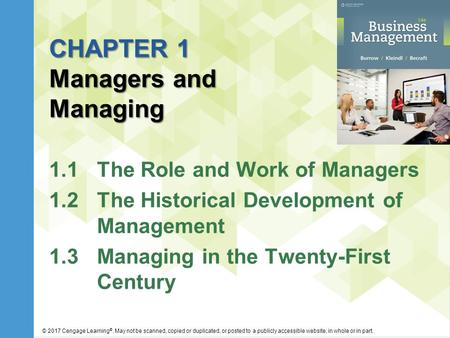 © 2017 Cengage Learning ®. May not be scanned, copied or duplicated, or posted to a publicly accessible website, in whole or in part. CHAPTER 1 Managers.