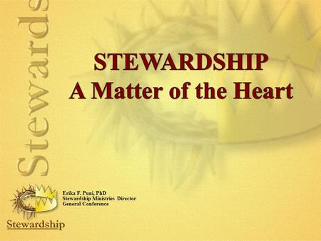 Erika F. Puni, PhD Stewardship Ministries Director General Conference.