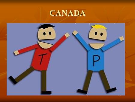 CANADA. AMERICAS HAT Original Canadians Natives in Southern Ontario by 9,500 b.c.e Natives in Southern Ontario by 9,500 b.c.e Native population is estimated.