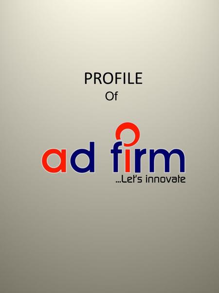 PROFILE Of. We are as an advertising firm serving nationwide the outdoor advertisement for national & multinational companies since We have more.