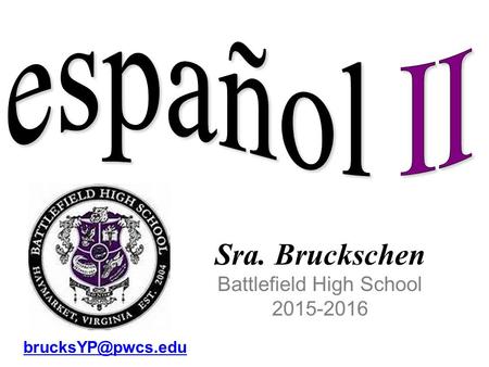 Sra. Bruckschen Battlefield High School