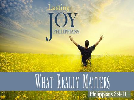 What really matters Jesus Christ FamilyFriendsVocation/VacationHobbies.