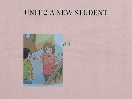 ——Period Opposite ( 反义词 ) words + big hard hot these + small soft cold those + 2.Translation ( 翻译 ) + show me around + on the third floor + three.