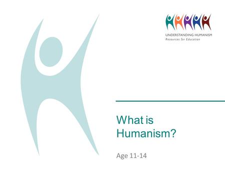 What is Humanism? Age Humanists have no doctrine or creed they must sign up to. Many will disagree on the specifics of the best way to live. But.