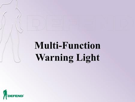 Multi-Function Warning Light. Outline Background and Motive Product Introduction Product Features Function Description.