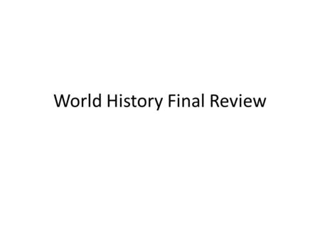 World History Final Review. Chapters 13: European Middle Ages 14: The Formation of Western Europe 17: European Renaissance & Reformation 18: The Muslim.