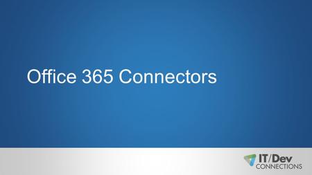 Office 365 Connectors. Toni Pohl MVP Windows · blog.atwork.at About me.