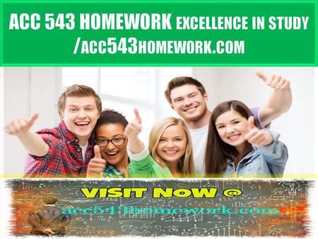 ACC 543 HOMEWORK EXCELLENCE IN STUDY ACC 543 Aspects of Employment and Environment Paper and PowerPoint (UOP) FOR MORE CLASSES VISIT